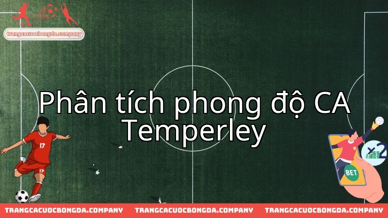 Đánh giá màn thể hiện của Temperley trong màn đối đầu quan trọng với Jujuy.