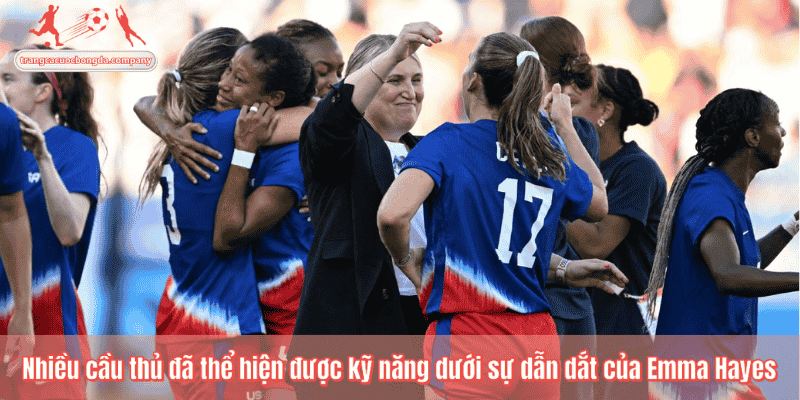 Nhiều cầu thủ đã thể hiện được kỹ năng dưới sự dẫn dắt của Emma Hayes